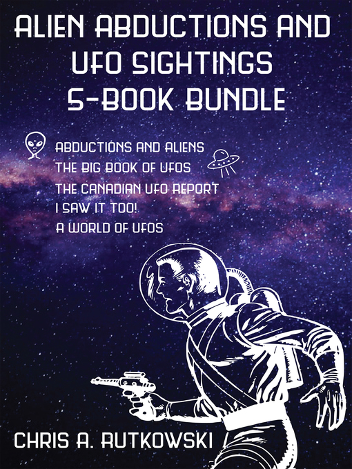 Title details for Alien Abductions and UFO Sightings 5-Book Bundle by Chris A. Rutkowski - Available